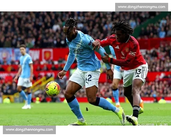 曼联曼城最新德比大战引爆英超争冠风云巅峰对决焦点之夜来临